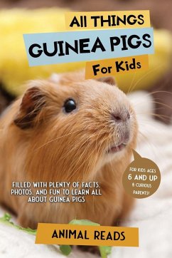 All Things Guinea Pigs For Kids - Reads, Animal