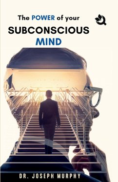 The Power of Your Subconscious Mind - Murphy, Joseph