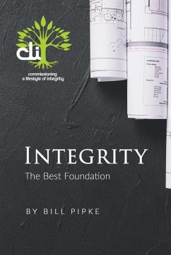 Integrity - The Best Foundation - Pipki, Bill