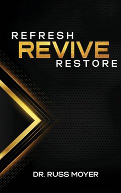 Refresh, Revive and Restore - Moyer, Russ