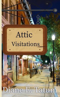 Attic Visitations - Tatum, Diane E.