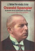 Oswald Spengler. El destino de la civilización occidental