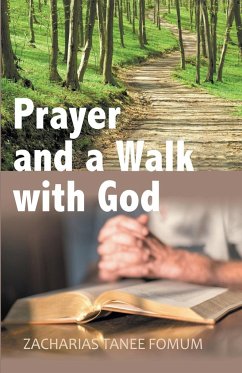 Prayer and a Walk with God - Fomum, Zacharias Tanee