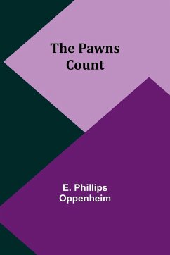 The Pawns Count - Oppenheim, E. Phillips