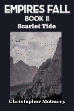 Empires Fall Book II Scarlet Tide (eBook, ePUB) - McGarry, Christopher
