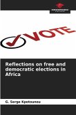 Reflections on free and democratic elections in Africa