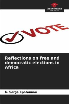 Reflections on free and democratic elections in Africa - Kpotounou, G. Serge