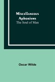 Miscellaneous Aphorisms; The Soul of Man