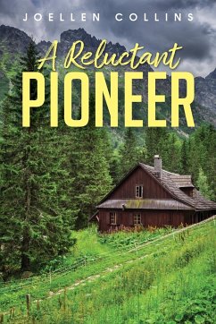 A Reluctant Pioneer - Collins, Joellen