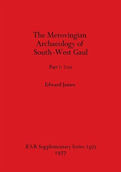 Merovingian Archaeology of South-west Gaul, Volume I - James, Edward