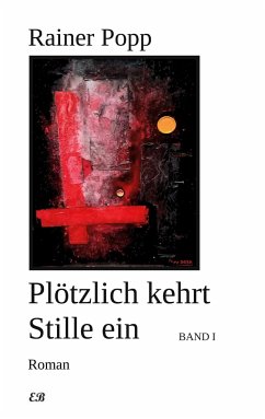 Plötzlich kehrt Stille ein - Popp, Rainer