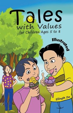 Tales with Values for Children Ages 5 to 8 Illustrated - Zw., Ellinyth