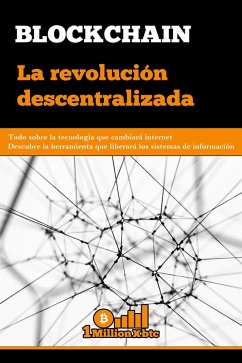 Cover Blockchain: La revolución descentralizada (eBook, ePUB)
