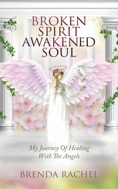 BROKEN SPIRIT AWAKENED SOUL - Rachel, Brenda