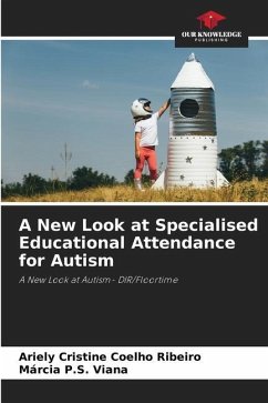 A New Look at Specialised Educational Attendance for Autism - Cristine Coelho Ribeiro, Ariely;P.S. Viana, Márcia