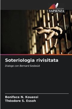 Soteriologia rivisitata - Kouassi, Boniface N.;S. Essoh, Théodore