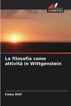 La filosofia come attività in Wittgenstein - Dhif, Faika