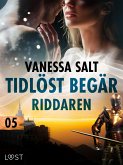 Tidlöst begär 5: Riddaren - erotisk novell (eBook, ePUB)