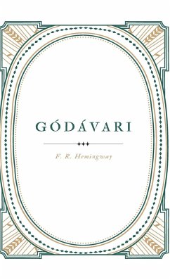 GÓDÁVARI - Hemingway, F. R.