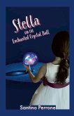 Stella and the Enchanted Crystal Ball Stella and the Enchanted Crystal Ball
