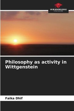 Philosophy as activity in Wittgenstein - Dhif, Faika