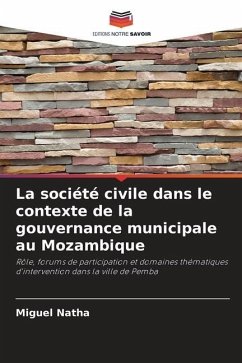 La société civile dans le contexte de la gouvernance municipale au Mozambique - Natha, Miguel