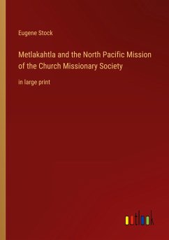 Metlakahtla and the North Pacific Mission of the Church Missionary Society