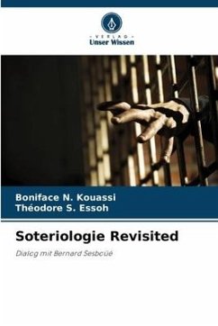 Soteriologie Revisited - Kouassi, Boniface N.;S. Essoh, Théodore