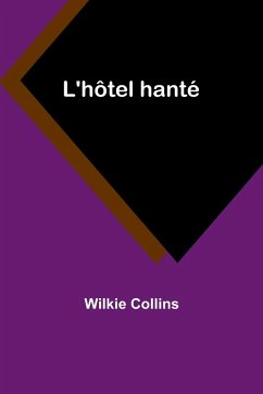 L'hôtel hanté - Collins, Wilkie