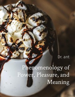 Phenomenology of Power, Pleasure, and Meaning - Vento, Anthony Tt