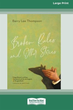 Broken Rules and Other Stories [Large Print 16pt] - Lee Thompson, Barry