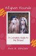 Afghan Hounds A Complete Guide to the... - Bild 1