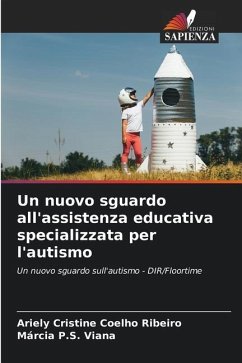 Un nuovo sguardo all'assistenza educativa specializzata per l'autismo - Cristine Coelho Ribeiro, Ariely;P.S. Viana, Márcia