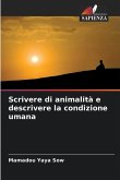 Scrivere di animalità e descrivere la condizione umana