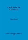 Clay Pipes for the Archaeologist