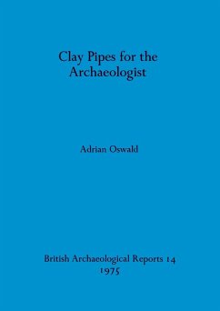 Clay Pipes for the Archaeologist - Oswald, Adrian
