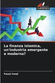 La finanza islamica, un'industria emergente e moderna?