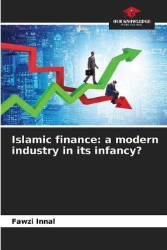 Islamic finance: a modern industry in its infancy? - Innal, Fawzi