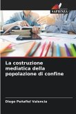 La costruzione mediatica della popolazione di confine