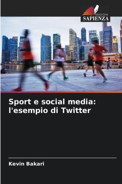 Sport e social media: l'esempio di Twitter - Bakari, Kevin