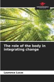 The role of the body in integrating change