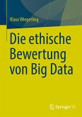 Die ethische Bewertung von Big Data (eBook, PDF)