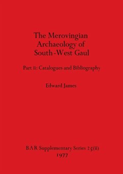 Merovingian Archaeology of South-west Gaul, Volume II - James, Edward