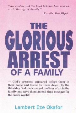 THE GLORIOUS ARREST OF A FAMILY - Okafor, Lambert; Endtime, Lafamcall