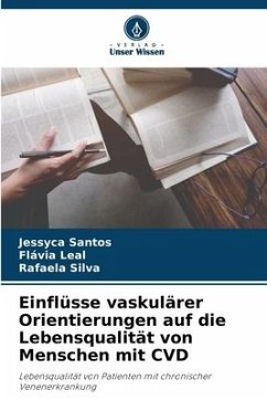 Einflüsse vaskulärer Orientierungen auf die Lebensqualität von Menschen mit CVD - Santos, Jessyca;Leal, Flávia;Silva, Rafaela