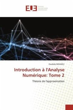 Introduction à l'Analyse Numérique: Tome 2 - MGHAZLI, Zoubida