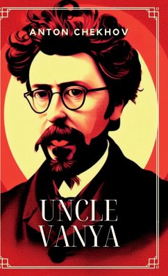 UNCLE VANYA - Chekhov, Anton