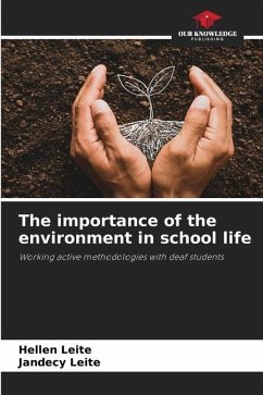 The importance of the environment in school life - Leite, Hellen;Leite, Jandecy