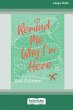 Remind me Why I'm Here [Large Print... - Bild 1