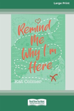 Remind me Why I'm Here [Large Print 16pt] - Colmer, Kat